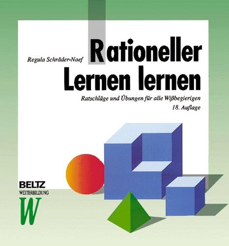 Rationeller Lernen lernen: Ratschläge und Übungen für alle Wissbegierigen (Beltz Weiterbildung) Psychology