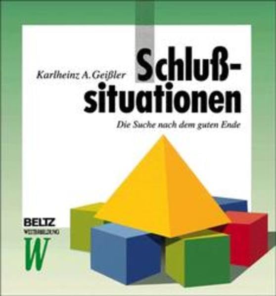 Schlußsituationen: Die Suche nach dem guten Ende (Beltz Weiterbildung: Fachbuch) Parents & Children