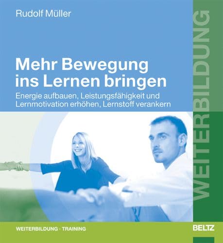 Mehr Bewegung ins Lernen bringen: Energie aufbauen, Leistungsfähigkeit und Lernmotivation erhöhen, Lernstoff verankern Books