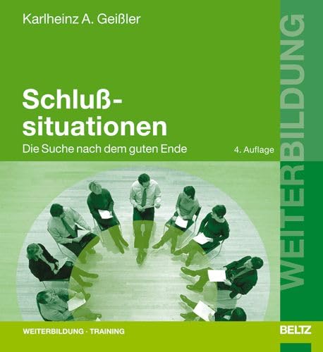 Schlußsituationen: Die Suche nach dem guten Ende (Beltz Weiterbildung) Parents & Children