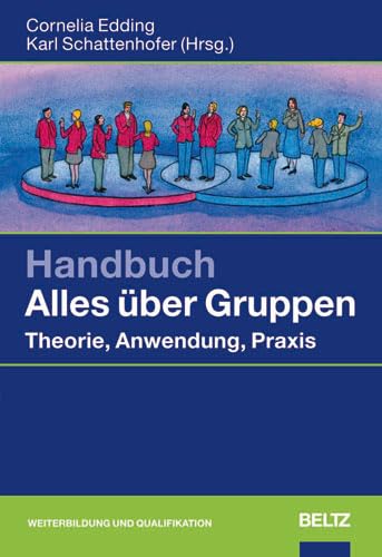Handbuch Alles über Gruppen: Theorie, Anwendung, Praxis (Beltz Weiterbildung) Books