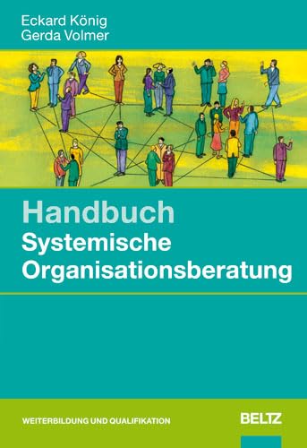 Handbuch Systemische Organisationsberatung: Grundlagen und Methoden Books