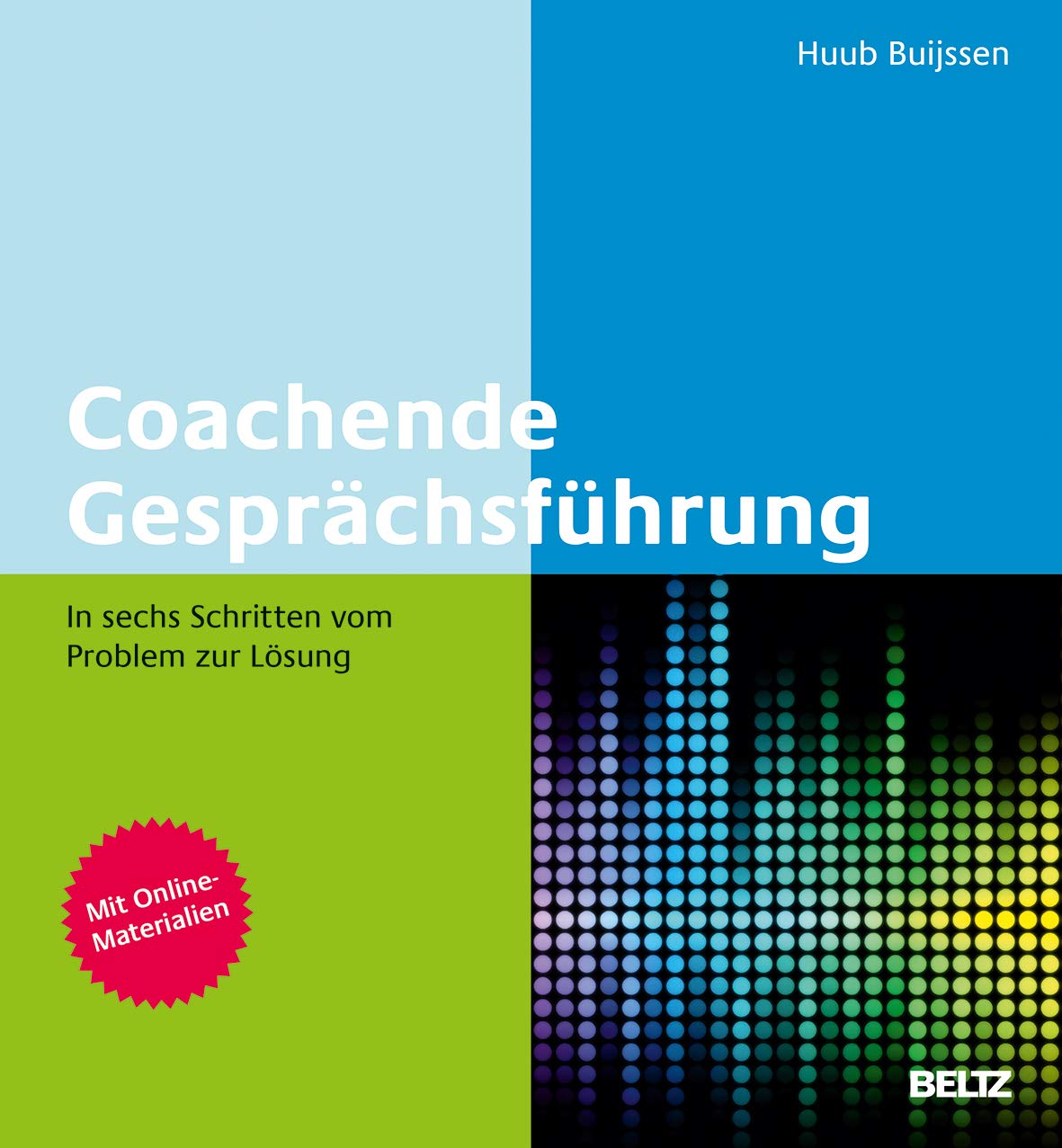 Coachende Gesprächsführung: In sechs Schritten vom Problem zur Lösung. Mit Online-Materialien Learning & Reference