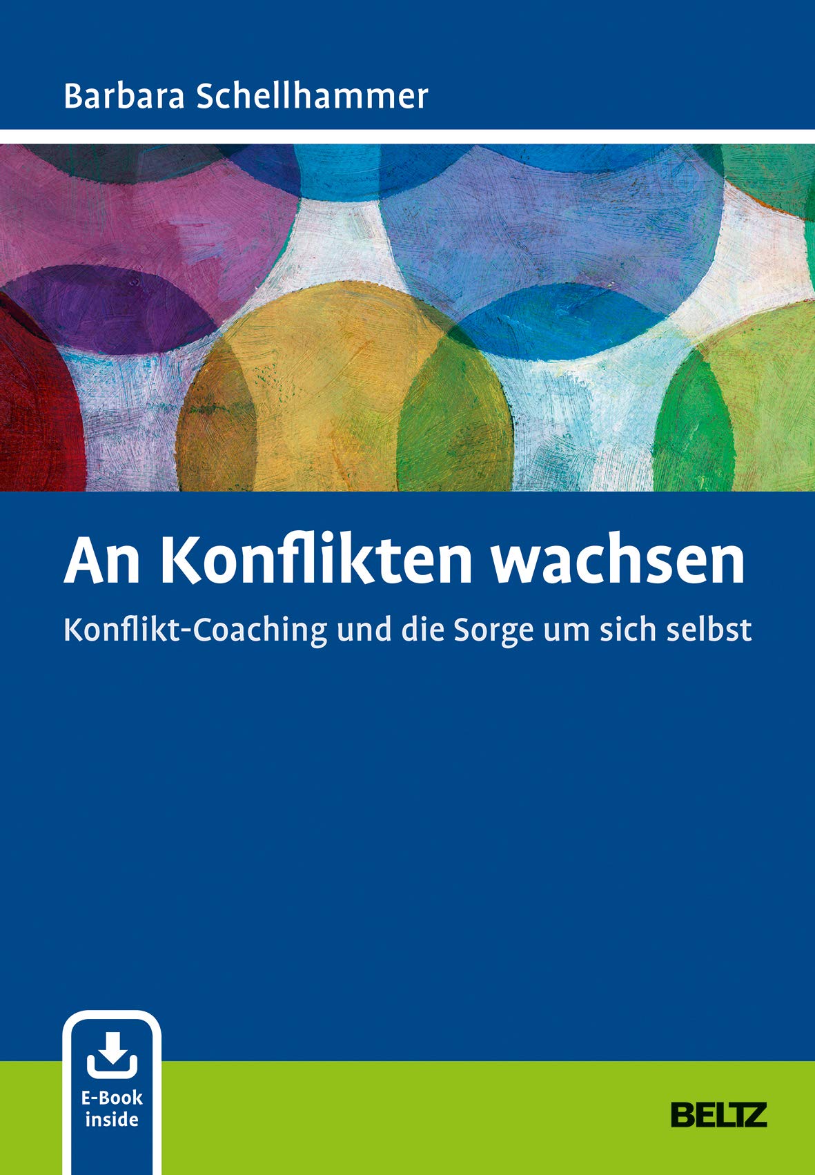 An Konflikten wachsen: Konflikt-Coaching und die Sorge um sich selbst. Mit E-Book inside (Grundlagen Training, Coaching und Beratung) Medicine