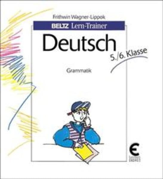 Deutsch - Grammatik: 5./6. Klasse (Beltz Lern-Trainer) General education