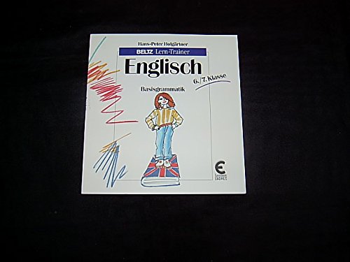 Englisch: Basisgrammatik 6./7. Klasse (Beltz Lern-Trainer) Study Guides