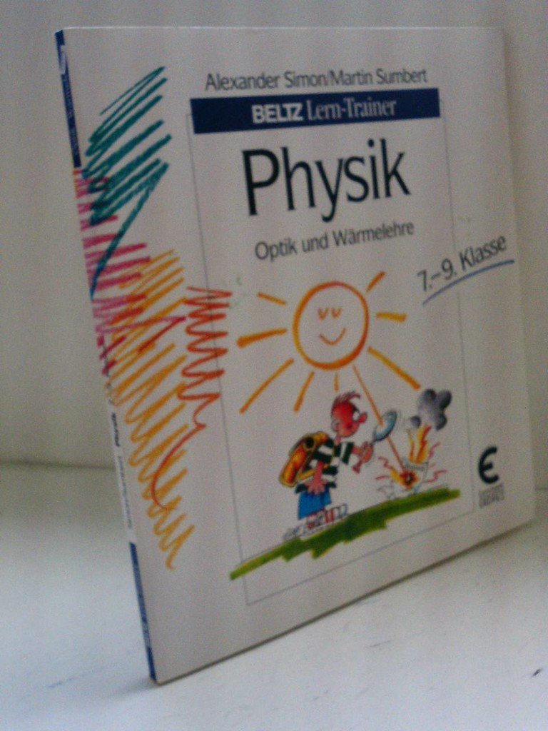 Physik: Optik und Wärmelehre - 7.-9. Klasse (Beltz Lern-Trainer) Study Guides