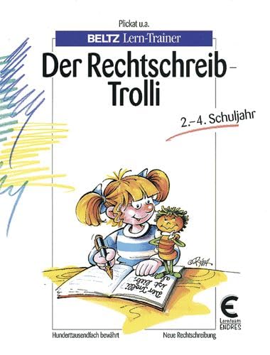 Der Rechtschreib-Trolli: 2. - 4. Schuljahr. Ein Übungsprogramm, mit dem Kinder ihre Rechtschreibprobleme selbst lösen können (Beltz Lern-Trainer) Study Guides