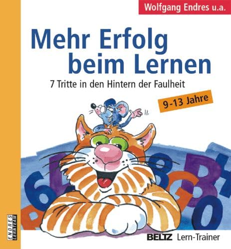 Mehr Erfolg beim Lernen: 7 Tritte in den Hintern der Faulheit. 9 - 13 Jahre (Beltz Lern-Trainer) Business, Finance & Career
