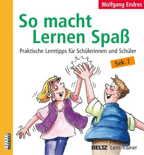 So macht Lernen Spaß: Praktische Lerntipps für Schülerinnen und Schüler, Sek. I (Beltz Lern-Trainer) Study Guides