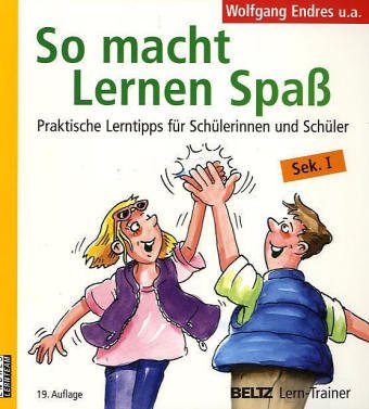 So macht Lernen Spaß: Praktische Lerntipps für Schülerinnen und Schüler, Sek. I (Beltz Lern-Trainer) Study Guides