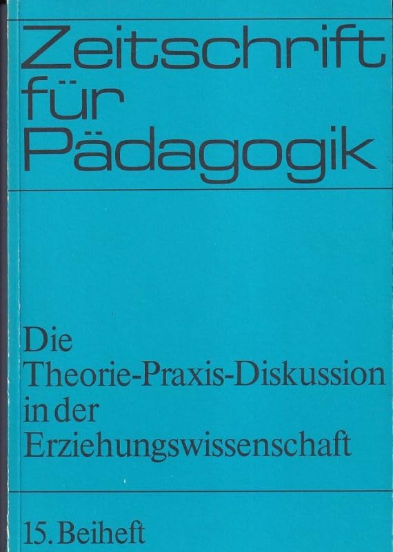 Die Theorie-Praxis-Diskussion in der Erziehungswissenschaft Books