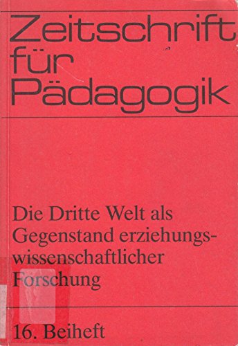 Die Dritte Welt als Gegenstand erziehungswissenschaftlicher Forschung: Interdisziplinäre Studien über den Stand der Wissenschaft. Berichte, Besprechungen, Bibliographie Books