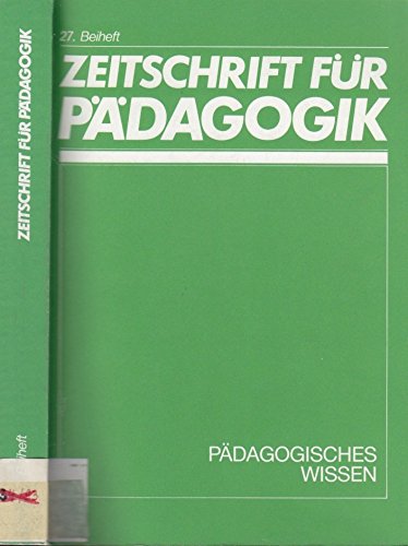 Pädagogisches Wissen: Zeitschrift für Pädagogik. 27. Beiheft Education & Training