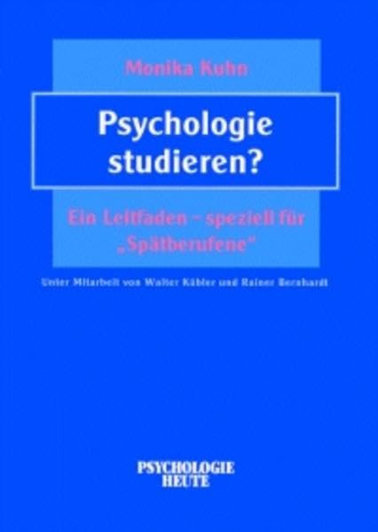 Psychologie studieren?: Ein Leitfaden - speziell für "Spätberufene" Psychology