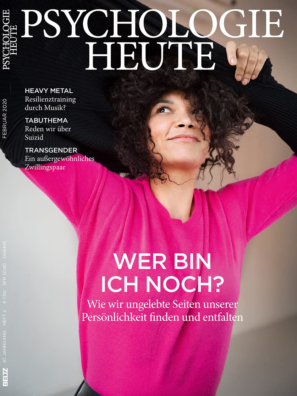 Psychologie Heute 2/2020: Wer bin ich noch?: Wie wir ungelebte Seiten unserer Persönlichkeit finden und entfalten Social Sciences