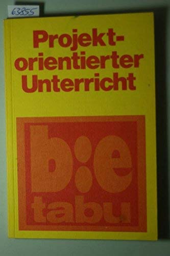 Projektorientierter Unterricht: Lernen gegen die Schule? (Beltz Bibliothek) Books