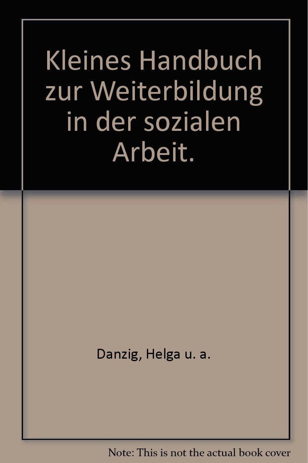 Kleines Handbuch zur Weiterbildung in der sozialen Arbeit. Books