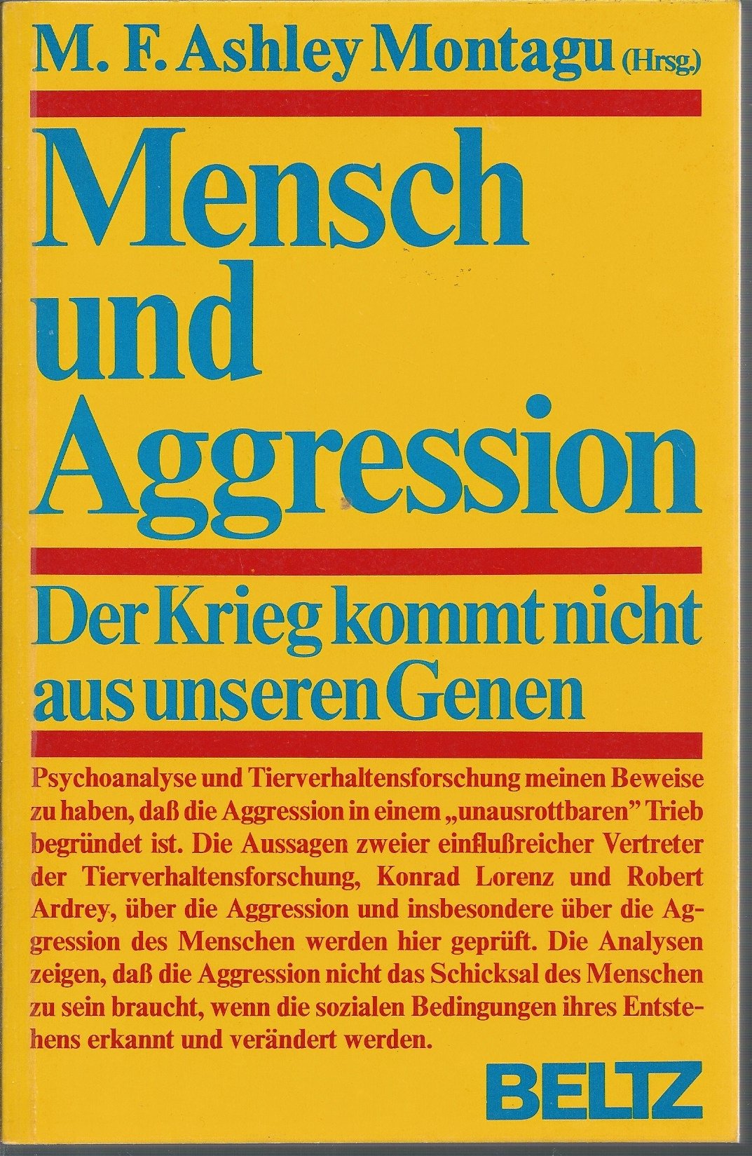 Mensch und Aggression.: Der Krieg kommt nicht aus unseren Genen. Professional & Reference Books