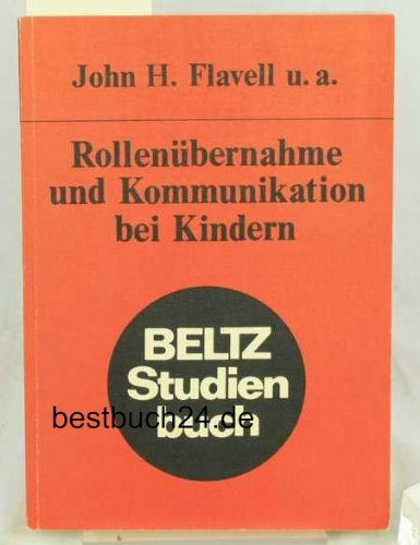 Rollenübernahme und Kommunikation bei Kindern. (Beltz Studienbuch) Professional & Reference Books