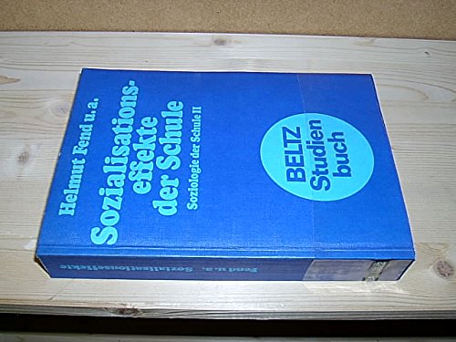 Sozialisationseffekte der Schule: Soziologie der Schule II. (Beltz Studienbuch) Professional & Reference Books