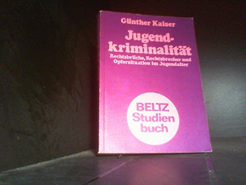 Jugendkriminalität: Rechtsbrüche, Rechtsbrecher und Opfersituationen im Jugendalter Professional & Reference Books