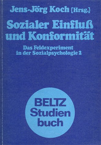 Sozialer Einfluss und Konformität.: Das Feldexperiment in der Sozialpsychologie 2. (Beltz Studienbuch) Professional & Reference Books