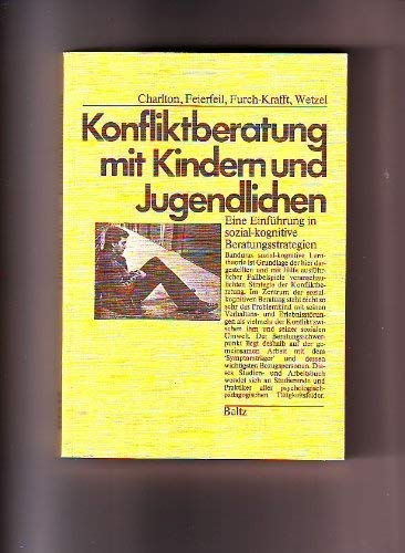 Konfliktberatung mit Kindern und Jugendlichen: eine Einführung in sozial-kognitive Beratungsstrategien. Books