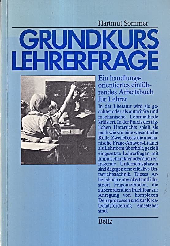 Grundkurs Lehrerfrage: Ein handlungsorientiertes einführendes Arbeitsbuch für Lehrer Books