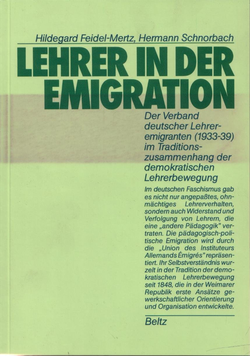 Lehrer in der Emigration / Der Verband deutscher Lehreremigranten (1933-39) im Traditionszusammenhang der demokratischen Lehrerbewegung: Lehrer in der ... der demokratischen Lehrerbewegung Education & Training