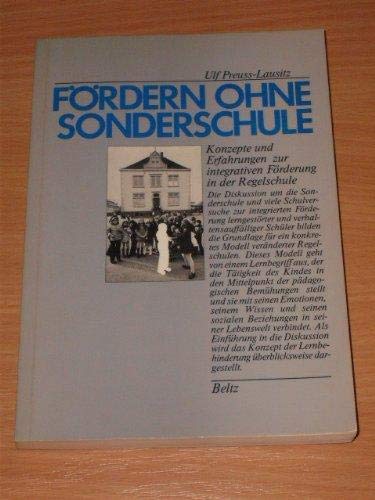 Fördern ohne Sonderschule: Konzepte und Erfahrungen zur integrativen Förderung in der Regelschule Social Sciences