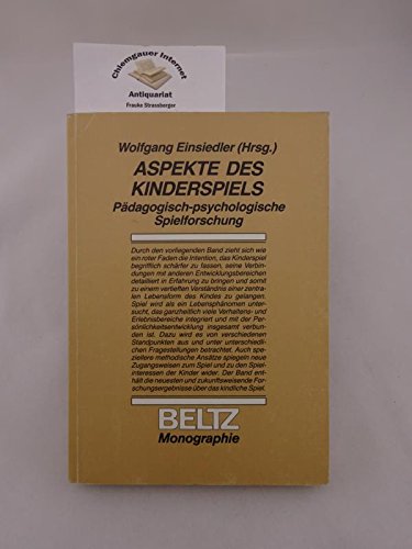Aspekte des Kinderspiels: Pädagogisch-psychologische Spielforschung (Beltz Monographien) Education & Training