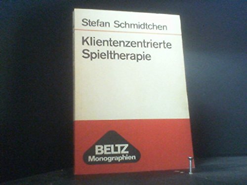 Klientenzentrierte Spieltherapie : Beschreibung u. Kontrolle ihrer Wirkweise. - Schmidtchen, Stefan book