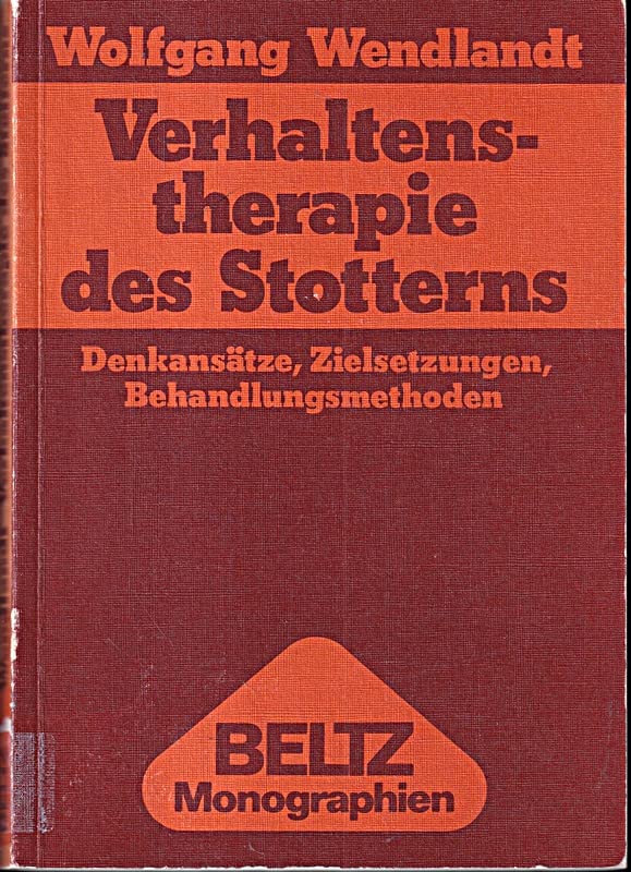Verhaltenstherapie des Stotterns : Denkansätze, Zielsetzungen, Behandlungsmethoden. Books