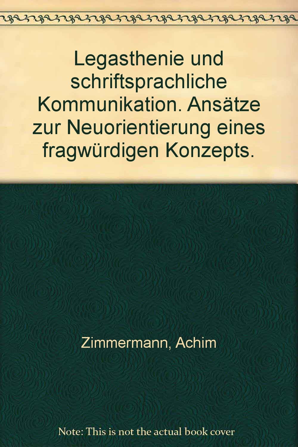 Legasthenie und schriftsprachliche Kommunikation: Ansätze zur Neuorientierung eines fragwürdigen Konzepts Medicine