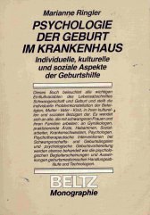 Psychologie der Geburt im Krankenhaus. Individuelle, kulturelle und soziale Aspekte der Geburtshilfe Psychology