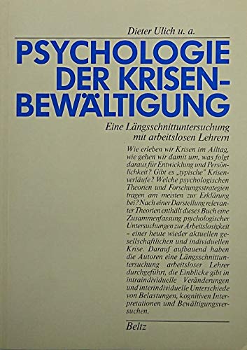Psychologie Der Krisenbewältigung. Eine Längsschnittuntersuchung mit arbeitslosen Lehrern Psychology