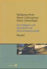 Grundlagen und Standards der Gemeinwesenarbeit: Ein Reader für Studium, Lehre und Praxis Social Sciences