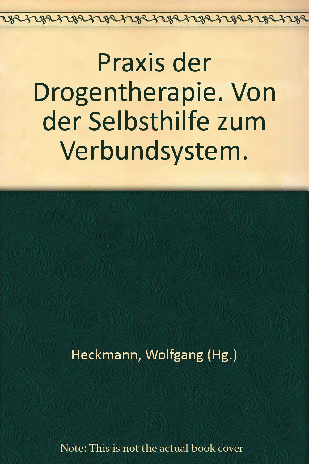 Praxis der Drogentherapie: Von der Selbsthilfe zum Verbundsystem Books