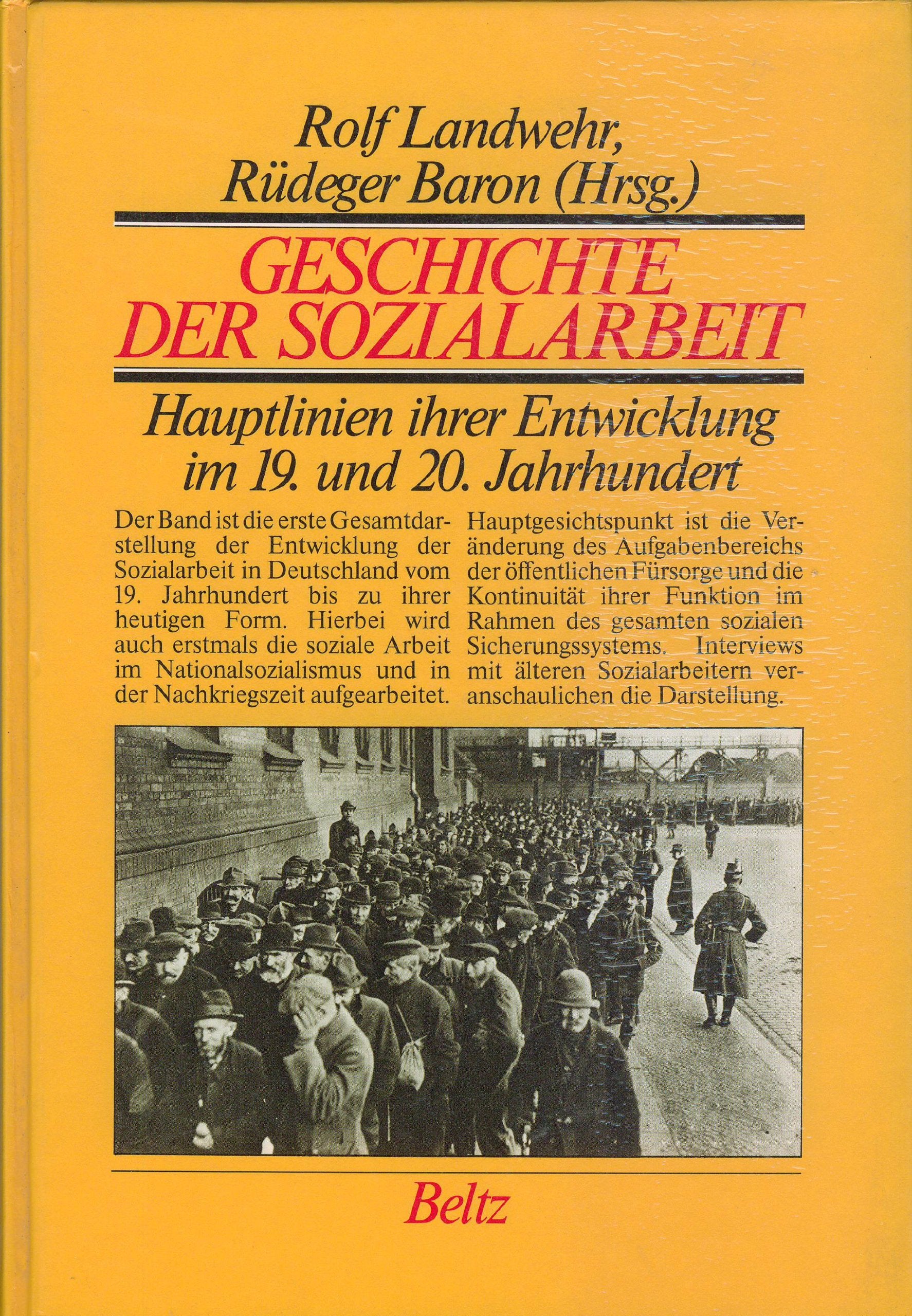 Geschichte der Sozialarbeit. Hauptlinien ihrer Entwicklung im 19. und 20. Jahrhundert Psychology