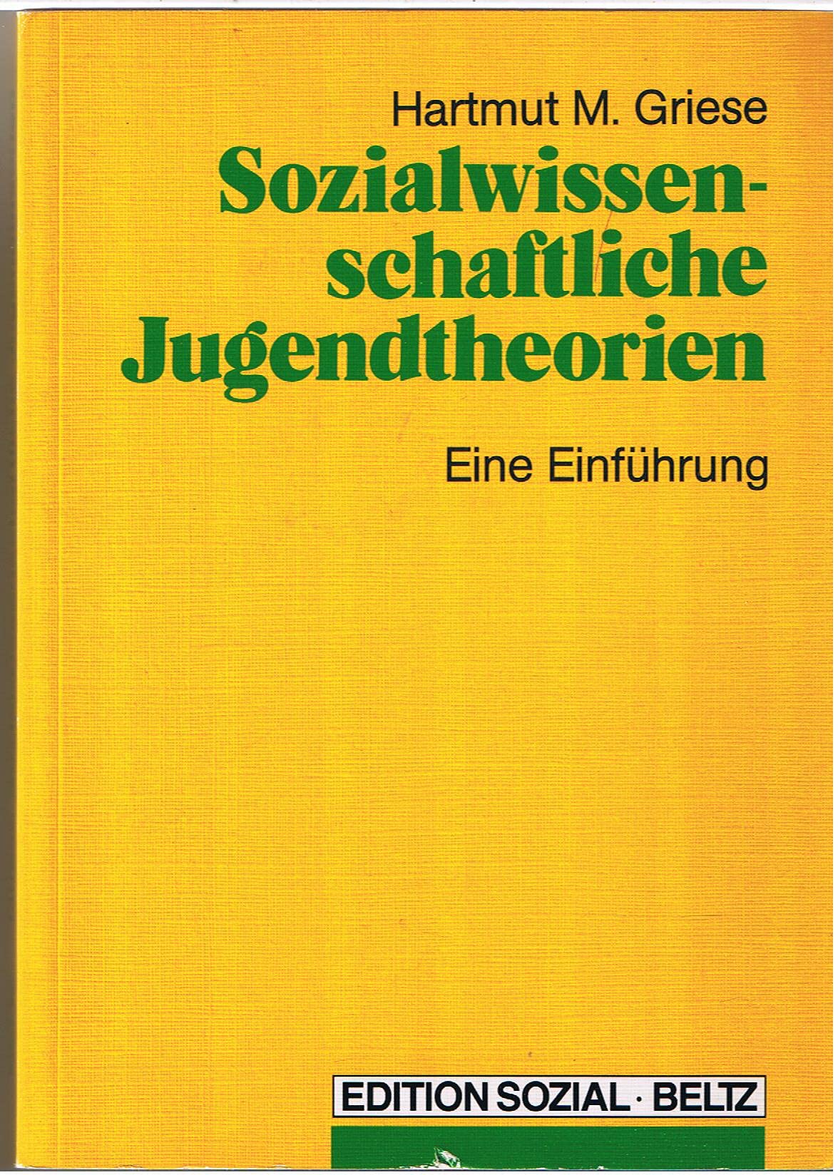Sozialwissenschaftliche Jugendtheorien: Eine Einführung Social Sciences