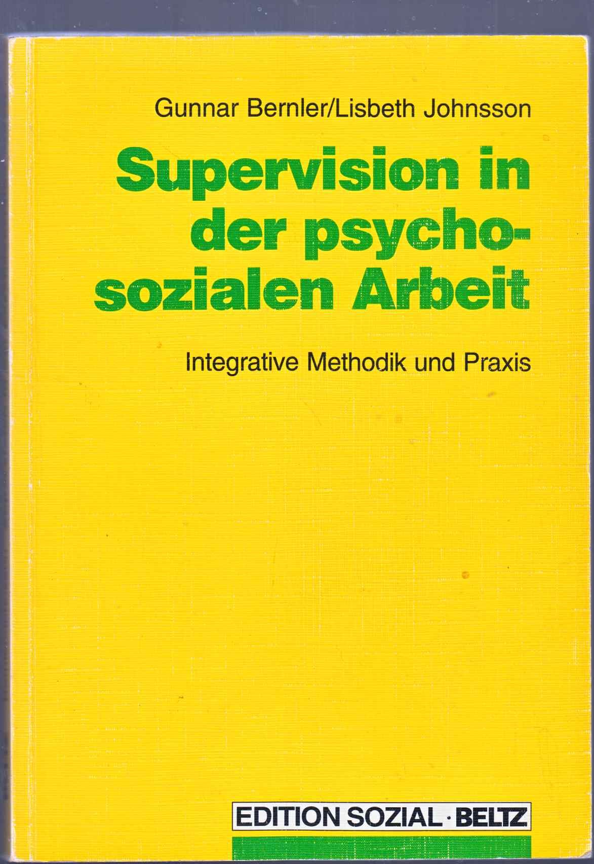 Supervision in der psychosozialen Arbeit: Integrative Methodik und Praxis Psychology