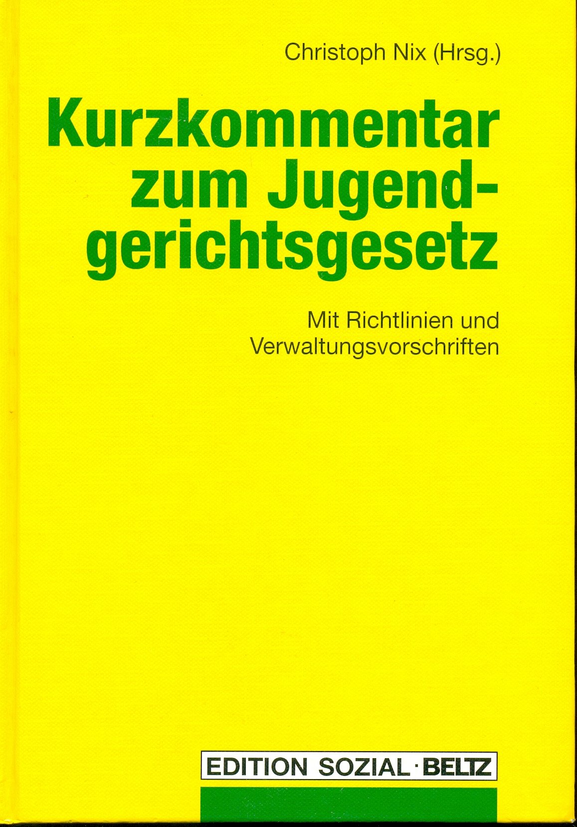 Kurzkommentar zum Jugendgerichtsgesetz: Mit Richtlinien und Verwaltungsvorschriften Law