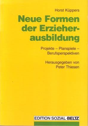 Neue Formen der Erziehungsbildung: Projekte - Planspiele - Berufsperspektiven Books