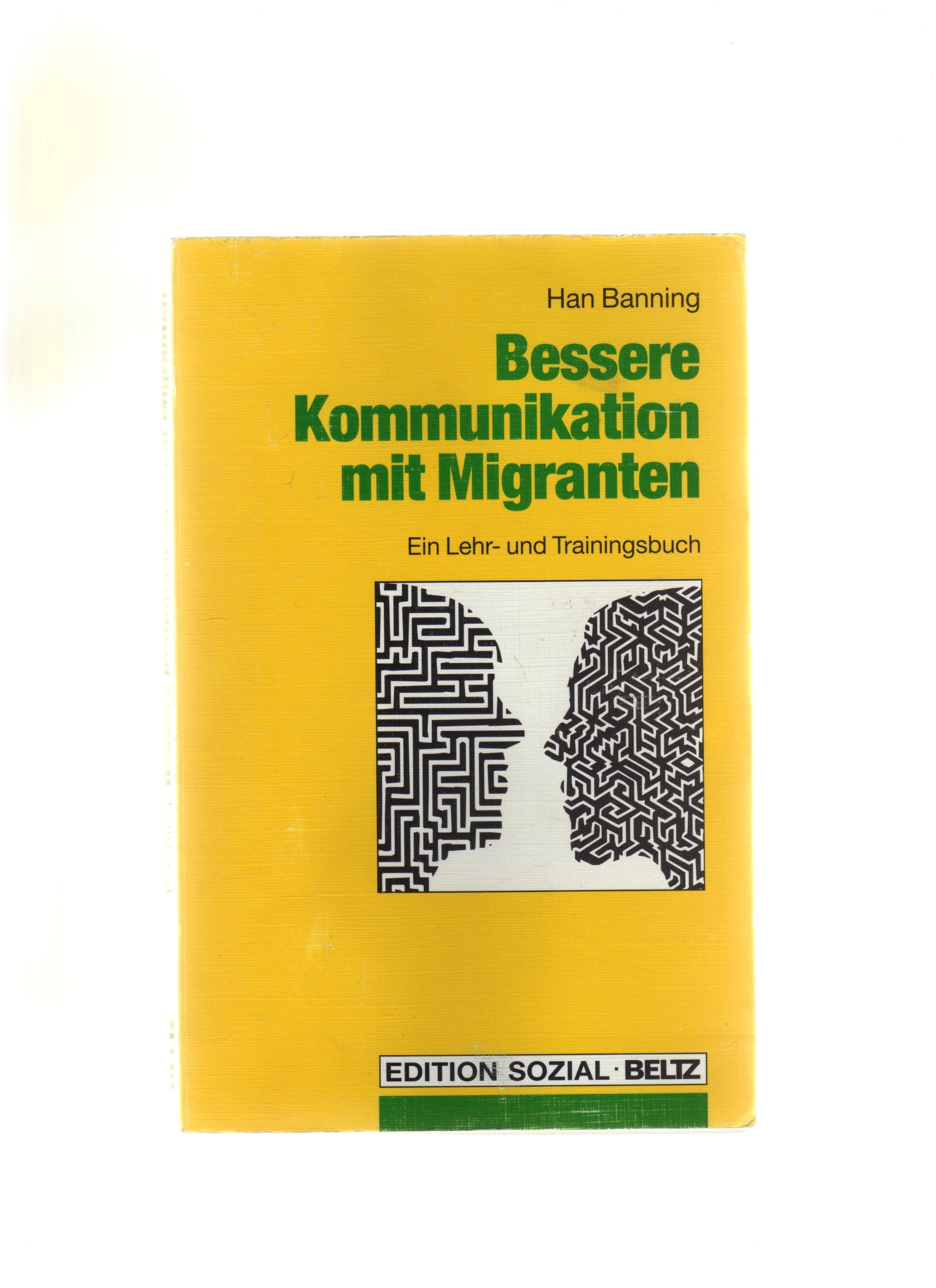 Bessere Kommunikation mit Migranten: Ein Lehr- und Trainingsbuch Politics & History