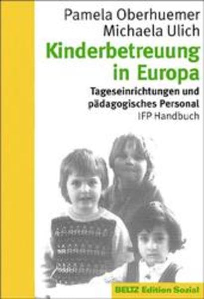 Kinderbetreuung in Europa: Tageseinrichtungen und pädagogisches Personal Parents & Children