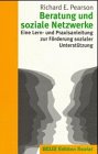 Beratung und soziale Netzwerke. Eine Lern- und Praxisanleitung zur Förderung sozialer Unterstützung Social Sciences