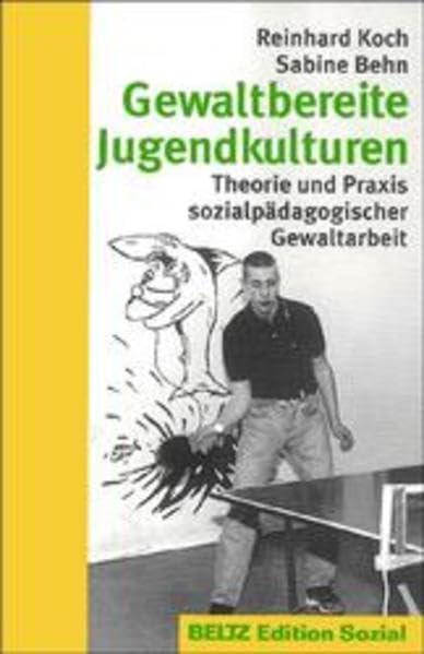 Gewaltbereite Jugendkulturen: Theorie und Praxis sozialpädagogischer Gewaltarbeit Social Sciences