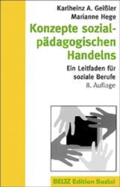 Konzepte sozialpädagogischen Handelns: Ein Leitfaden für soziale Berufe Psychology