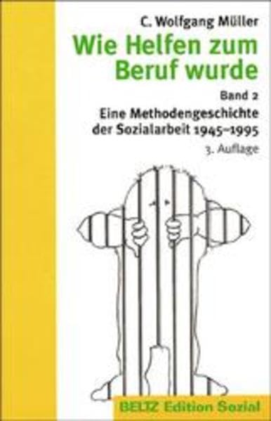 Wie Helfen zum Beruf wurde. Eine Methodengeschichte der Sozialarbeit Social Sciences